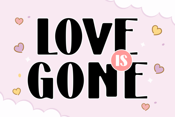 Love Is Gone Font: A Crafters’ Essential for Handmade Beauty