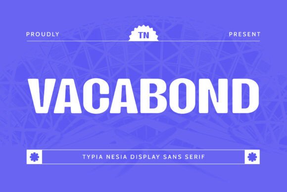 Vacabond: A Bold Sans Serif for Editorial Impact